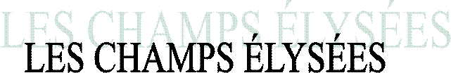 LES CHAMPS ÉLYSÉES