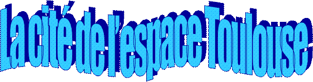 La cité de l’espace Toulouse